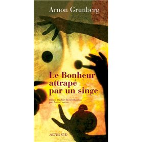 Le Bonheur attrapé par un singe