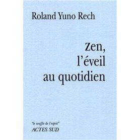 Zen, l'éveil au quotidien