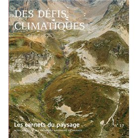 Les Carnets du paysage n° 17 - Des défis climatiques