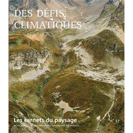 Les Carnets du paysage n° 17 - Des défis climatiques