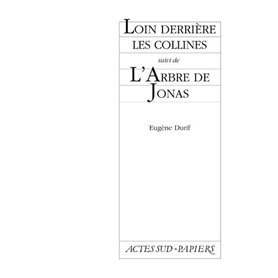 Loin derrière les collines suivi de L'Arbre de Jonas