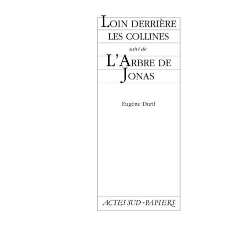 Loin derrière les collines suivi de L'Arbre de Jonas