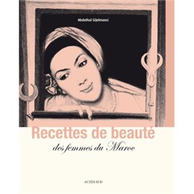 Recettes de beauté des femmes du Maroc