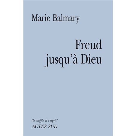 Freud jusqu'à Dieu