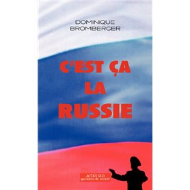 C'est ça la Russie