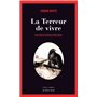 La terreur de vivre