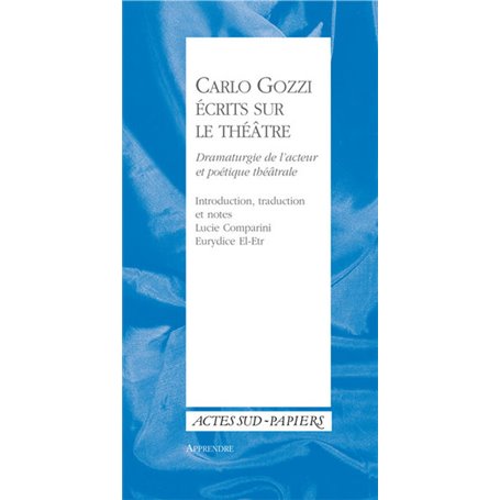 Carlo Gozzi. Écrits sur le théâtre