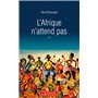 L'Afrique n'attend pas