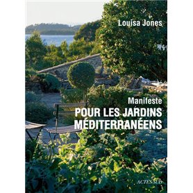 Manifeste pour les jardins méditerranéens