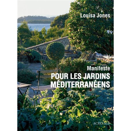 Manifeste pour les jardins méditerranéens