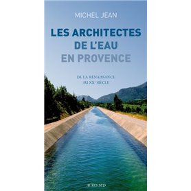 Les Architectes de l'eau en Provence