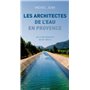 Les Architectes de l'eau en Provence