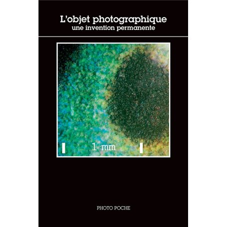 L'objet photographique - une invention permanente