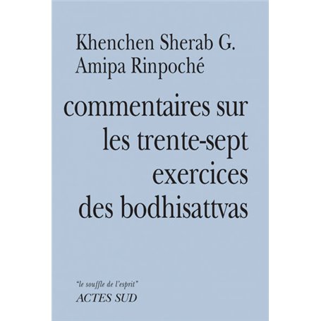 Commentaires sur les trente-sept exercices des boddhisattvas