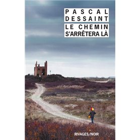 Le chemin s'arrêtera là