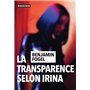 La transparence selon Irina