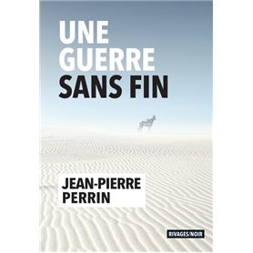 Une guerre sans fin