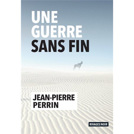 Une guerre sans fin