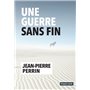 Une guerre sans fin