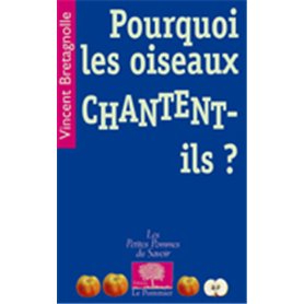 Pourquoi les oiseaux chantent-ils ?