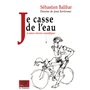 Je casse de l'eau