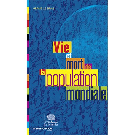 Vie et mort de la population mondiale