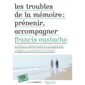 Les Troubles de la mémoire : prévenir, accompagner