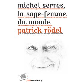Michel Serres, la sage-femme du monde