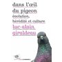 Dans l'oeil du pigeon