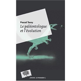 Le paléontologue et l'évolution - Poche