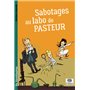 Sabotages au labo de Pasteur