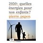 2050 : quelles énergies pour nos enfants ?