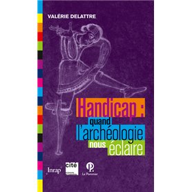 Handicap : quand l'archéologie nous éclaire.