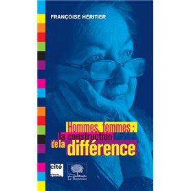 Hommes, femmes : la construction de la différence