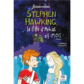 Stephen Hawking, la fille d'Arkas et moi