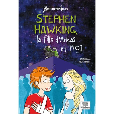 Stephen Hawking, la fille d'Arkas et moi