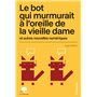 Le bot qui murmurait à l'oreille de la vieille dame