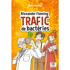 Alexander Fleming, trafic de bactéries