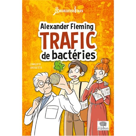 Alexander Fleming, trafic de bactéries