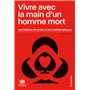 Vivre avec la main d'un homme mort