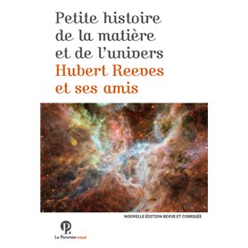 Petite Histoire de la matière et de l'Univers