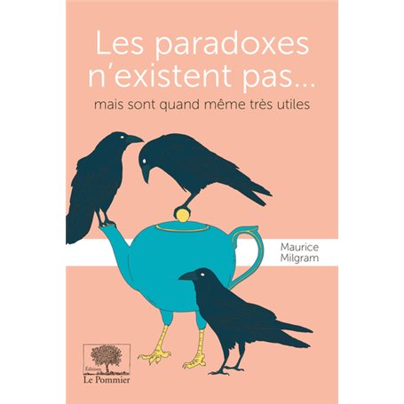 Les paradoxes n'existent pas... mais sont quand même très utiles.