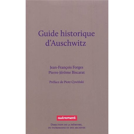 Guide historique d'Auschwitz