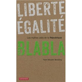 Liberté, égalité, blabla