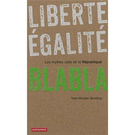 Liberté, égalité, blabla