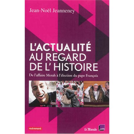 L'Actualité au regard de l'histoire