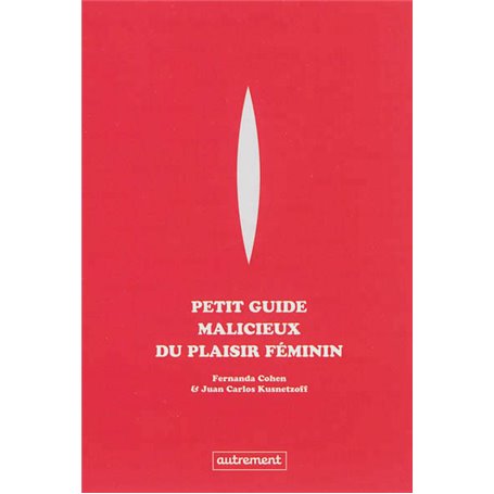 Petit guide malicieux du plaisir féminin