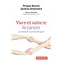 Vivre et vaincre le cancer