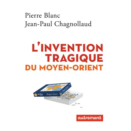 L'invention tragique du Moyen-Orient