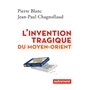 L'invention tragique du Moyen-Orient